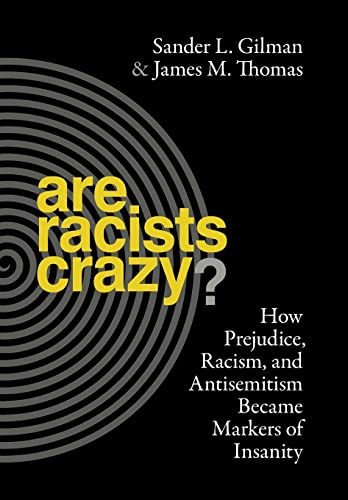 Are Racists Crazy? How Prejudice